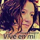 Daniela Riquelme - En Silencio Me Diste Vida