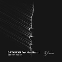 DJ Tarkan feat Gon Haziri - Ceddin Deden