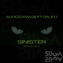 AudioDamage feat Dale O - Sinister Who I Am Radio Edit