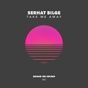 Serhat Bilge - Get Loose Original Mix
