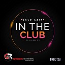 Galo Azin - In The Club Original Mix