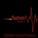Rupture - Around the World