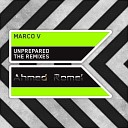 Marco V - Unprepared Ahmed Romel Remix
