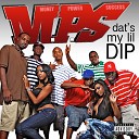 M P S - Dat s My Lil Dip Clean Remix feat Beat King Fat Pimp Just…