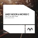 Andy Moor Michele C - We Can Be Free Evan Pearce Remix