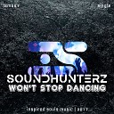 Soundhunterz - Won t Stop Dancing Instrumental Mix