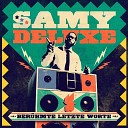 Samy Deluxe - Mimimi RMX feat Afrob Eko Fresh MoTrip