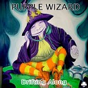 Purple Wizard - The Blue House Original Mix