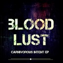 Bloodlust - The Journey Original Mix