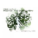 Feri 4 Fly - Road To Heaven Original Mix