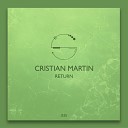 Cristian Martin - Return Original Mix