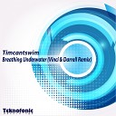 Timcantswim - Breathing Underwater Vinci Darrell Remix