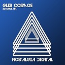 Gleb Cosmos - Beautiful Life Original Mix