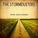 The Storm Dusters - Running Out Of Luck