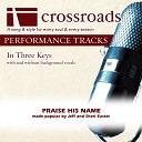 Crossroads Performance Tracks - Praise His Name Performance Track Low without Background Vocals in…