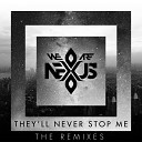 We Are Nexus - They ll Never Stop Me Avexias Remix