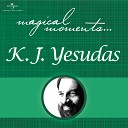 K J Yesudas - Arayal Thaliril Kuliril From Ahanakaram
