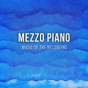 Mezzo Piano - You re Not Finished Yet