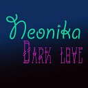Neonika - Dark Love