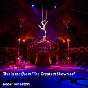 Peter Johnston - This is Me From The Greatest Showman