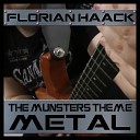 Florian Haack - The Munsters Theme from The Munsters Metal…