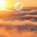 Cesar Vilo - Mornin Original Radio Mix