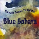 Blue Sahara - Find Joy in Simple Things