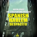 Jason Rivas The Creeperfunk Project - Spanish Harlem Despacito