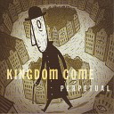 Kingdom Come - Inhaling the Silence