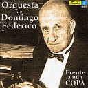 Orquesta de Domingo Federico feat Rub n S… - Vos y Yo Coraz n