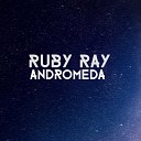 Ruby Ray - O Fortuna Live mix