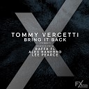 Tommy Vercetti - Bring It Back Lee Pearce Remix