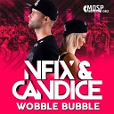 nFIX Candice - Wobble Bubble Original Mix
