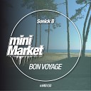 Sonick B - Bon Voyage Original Mix