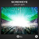 ScrewEye - Wanna Be Original Mix