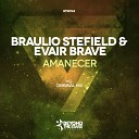 Braulio Stefield Evair Brave - Amanecer Original Mix