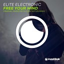 Elite Electronic - Free Your Mind O B M Notion Remix
