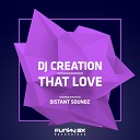 DJ Creation - That Love Radio Edit