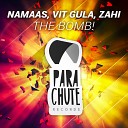 Namaas Vit Gula Zahi - The Bomb Original Mix