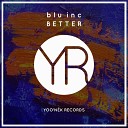Blu Inc - Better Original Mix
