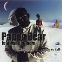 Papa Bear feat Jan Van Der Toorn - When The Rain Begins To Fall