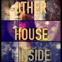 Other House - This Is Not The End