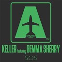 Keller feat Gemma Sherry - S O S Original Mix