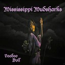 Mississippi Mudsharks - Voodoo Doll