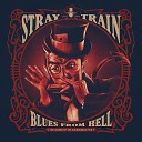 Stray Train - Love Is Just a Breath Away
