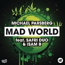 Michael Parsberg & Safri Duo f - Mad world (Original mix)