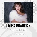 Laura Branigan - Self Control Samet Alpur Bootleg
