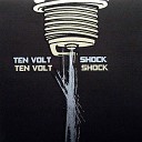 Ten Volt Shock - D Floors