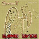 Seven T - It s All Yours