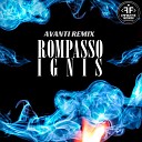 Rompasso - Ignis AVANTI Remix